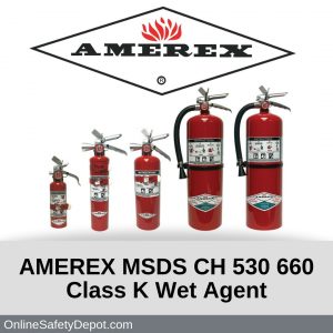AMEREX MSDS CH 530 660 Class K Wet Agent