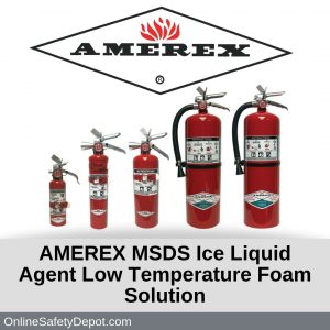 AMEREX MSDS Ice Liquid Agent Low Temperature Foam Solution