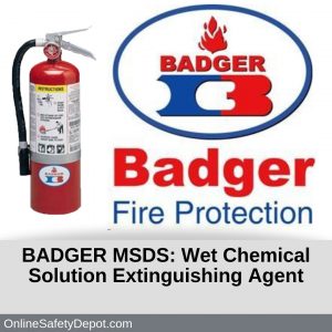 BADGER MSDS Wet Chemical Solution Extinguishing Agent