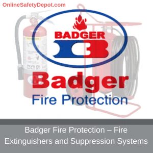 Badger Fire Protection – Fire Extinguishers and Suppression Systems