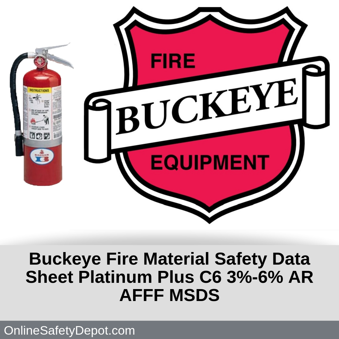 Buckeye Fire Material Safety Data Sheet Platinum Plus C6 3%-6% AR AFFF