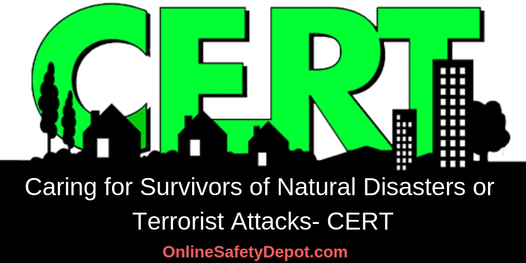 Caring for Survivors of Natural Disasters or Terrorist Attacks- CERT