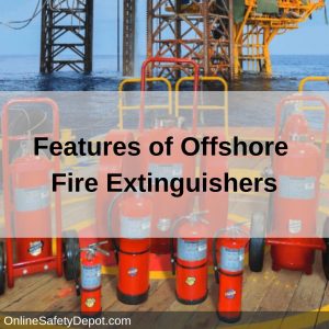 Features of Offshore Fire Extinguishers