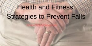 Health and Fitness Strategies to Prevent Falls