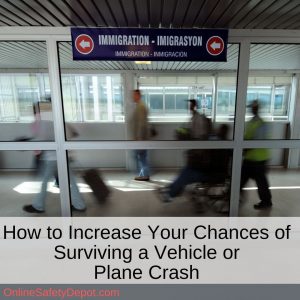 How to Increase Your Chances of Surviving a Vehicle or Plane Crash