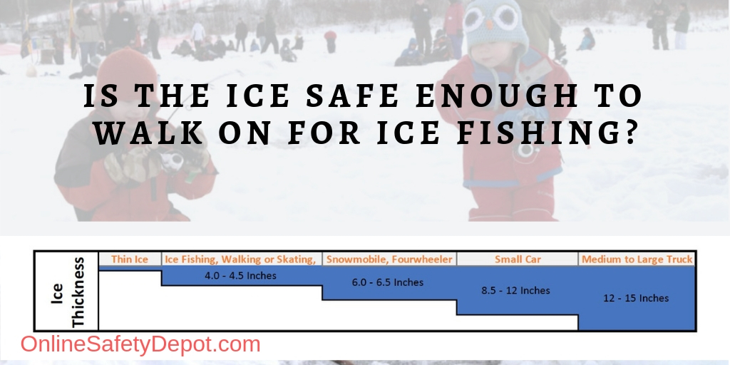 Is the Ice Safe Enough to Walk on for Ice Fishing?