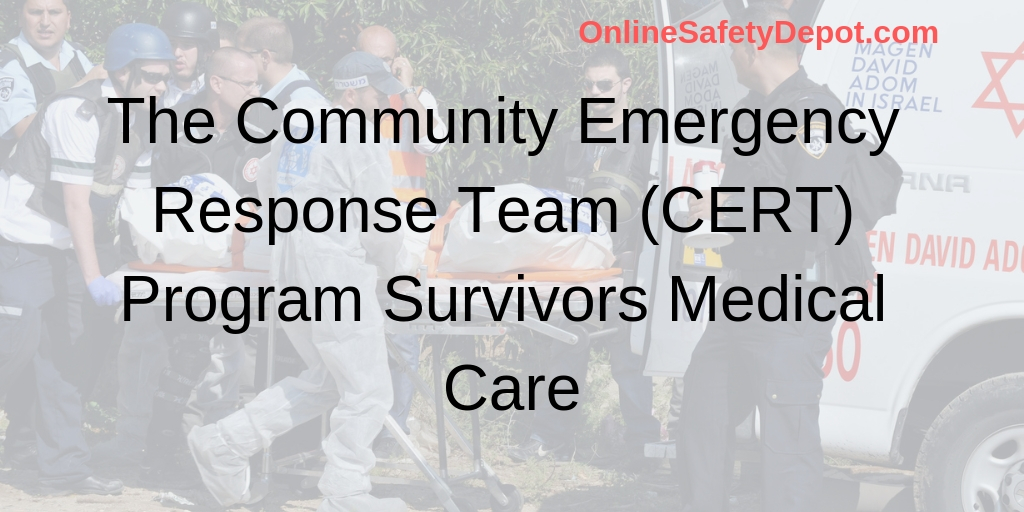 The Community Emergency Response Team (CERT) Program Survivors Medical Care
