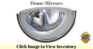 What Are Dome Mirrors Used For-OnlinesafetyDepot?