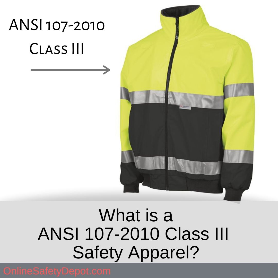 What is a ANSI 107-2010 Class III Safety Apparel?